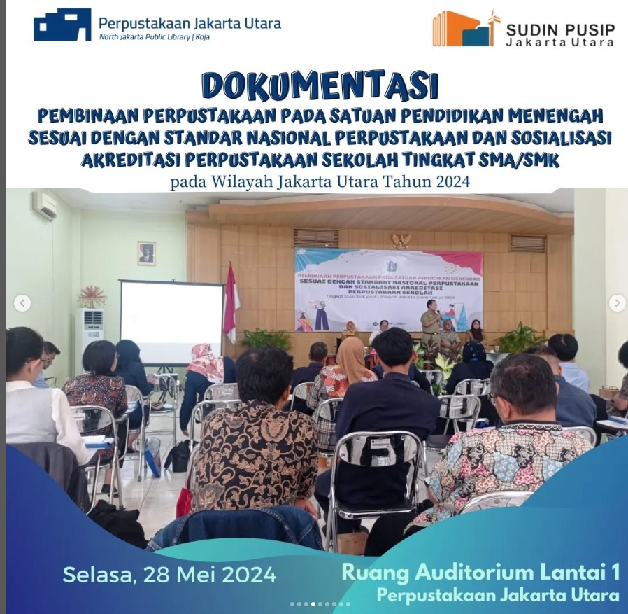 Sosialisasi Akreditasi Perpustakaan Sekolah Jenjang SMA/SMK/MA Bersama Suku Dinas Pendidikan Wilayah 1 Kota Administrasi Jakarta Utara